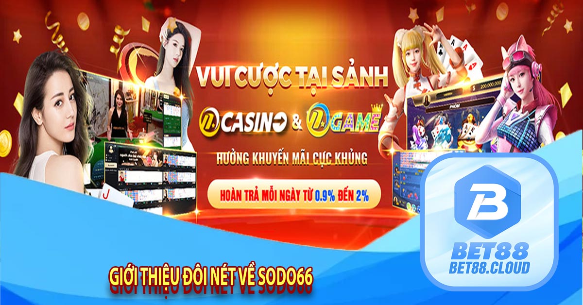 Giới Thiệu Đôi nét về Sodo66