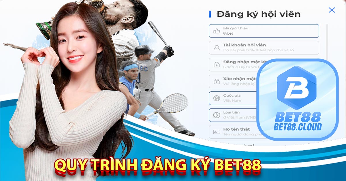 Quy Trình Đăng Ký Bet88