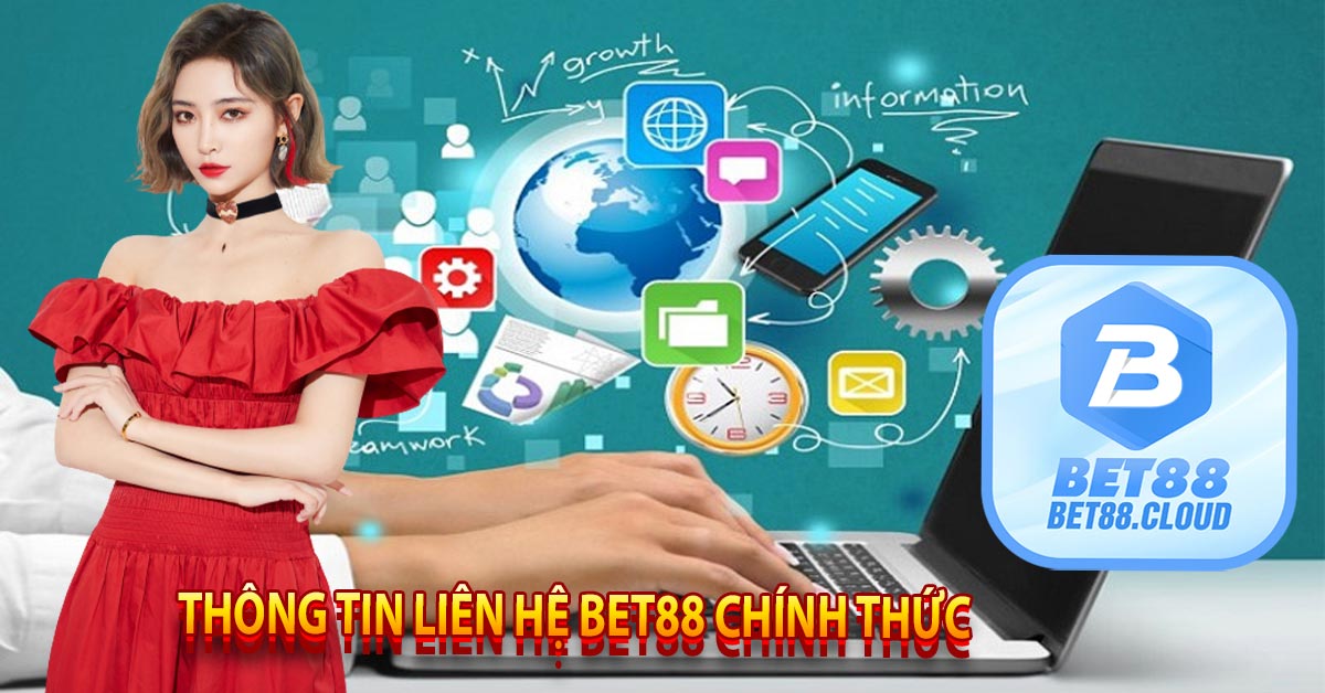 Thông Tin Liên Hệ Bet88 Chính Thức 