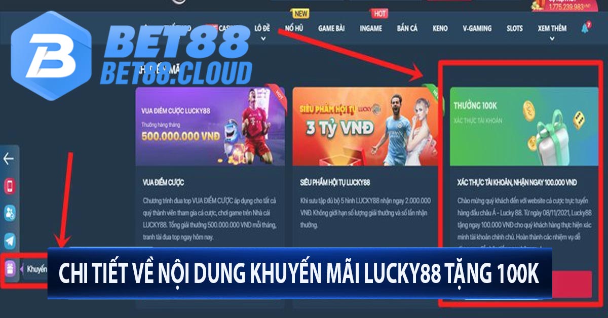 Chi Tiết Về Nội dung Khuyến Mãi Lucky88 Tặng 100K 