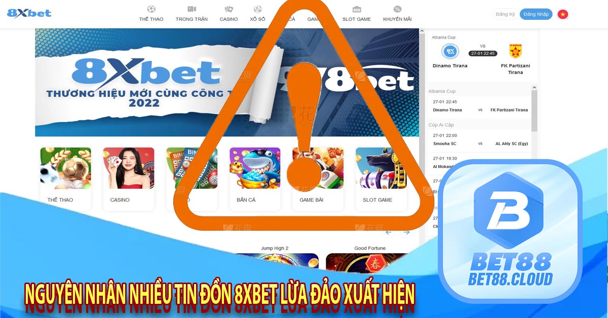 Nguyên Nhân Nhiều Tin Đồn 8xbet Lừa Đảo Xuất Hiện