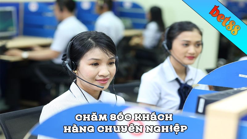 Chăm sóc khách hàng chuyên nghiệp